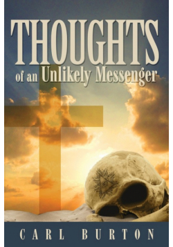 Thoughts of an Unlikely Messenger