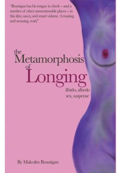 The Metamorphosis of Longing