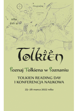 Poznaj Tolkiena w Poznaniu. Tolkien Reading Day i konferencja naukowa – 25-26 marca 2022 roku