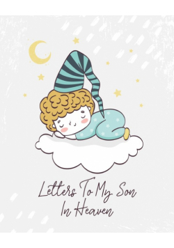 Letters To My Son In Heaven