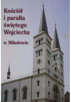 Kościół i parafia świętego Wojciecha w Mikołajowie