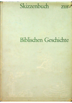 Skizzenbuch zur Biblischen Geschichte