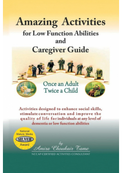 Amazing Activities for Low Function Abilities and Caregiver Guide