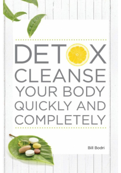 Detox Cleanse Your Body Quickly and Completely