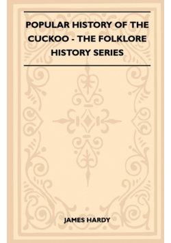 Popular History of the Cuckoo (Folklore History Series)