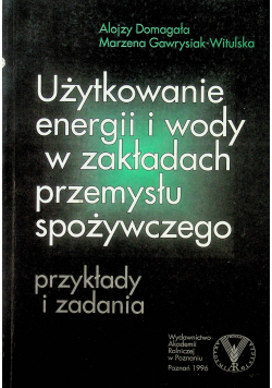 Użytkowanie energii i wody w zakładach przemysłu spożywczego