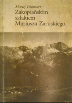 Zakopiańskim szlakiem Mariusza Zaruskiego