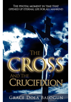 The Cross and the Crucifixion