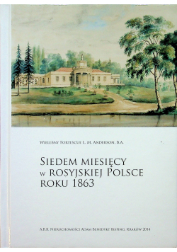 Siedem Miesięcy w Rosyjskiej Polsce roku 1863