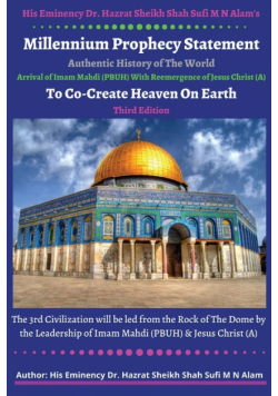 His Eminency Dr. Hazrat Sheikh Shah Sufi M N Alam's Proclamation of Millennium Prophecy Statement Heralds a Golden Age