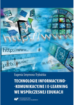 Technologie informacyjno-komunikacyjne i e-learning we współczesnej edukacji