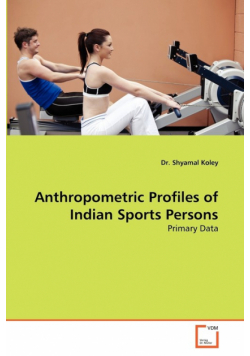 Anthropometric Profiles of Indian Sports Persons