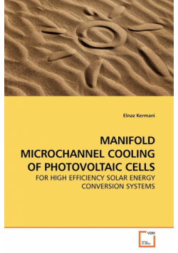 Manifold Microchannel Cooling Of Photovoltaic Cells