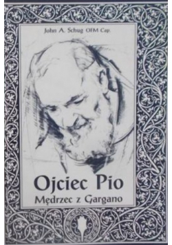 Ojciec Pio - Mędrzec z Gargano