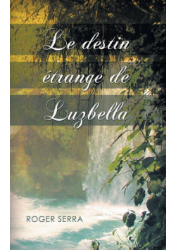 Le Destin Etrange de Luzbella