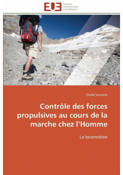 Contrôle des forces propulsives au cours de la marche chez l homme