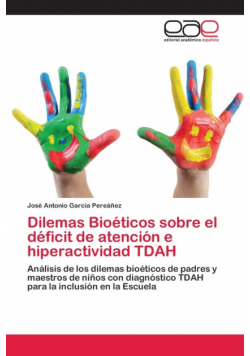 Dilemas Bioéticos sobre el déficit de atención e hiperactividad TDAH