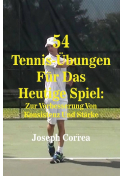 54 Tennis-Übungen Für Das Heutige Spiel