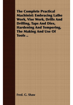 The Complete Practical Machinist