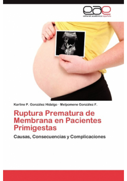 Ruptura Prematura de Membrana En Pacientes Primigestas