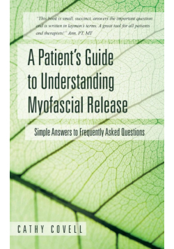 A Patient's Guide to Understanding Myofascial Release