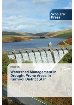 Watershed Management in Drought Prone Areas in Kurnool District ,A P