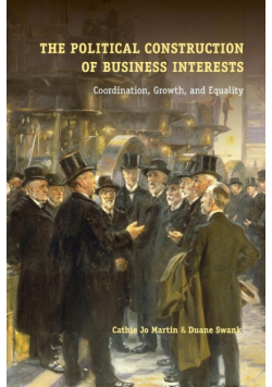 The Political Construction of Business Interests
