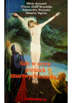 Gdy w sercu poranek zmartwychwstania