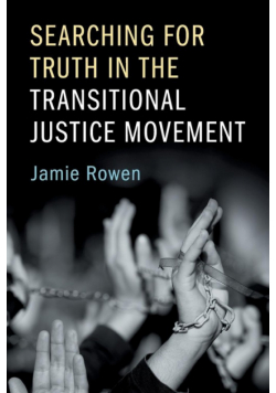 Searching for Truth in the Transitional Justice             Movement