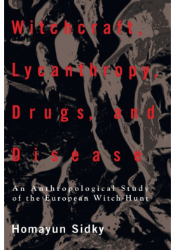 Witchcraft, Lycanthropy, Drugs and Disease