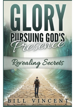Glory Pursuing God's Presence