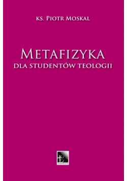 Metafizyka dla studentów teologii