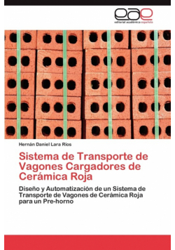 Sistema de Transporte de Vagones Cargadores de Ceramica Roja