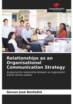 Relationships as an Organisational Communication Strategy