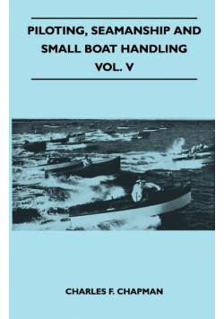 Piloting, Seamanship and Small Boat Handling - Vol. V