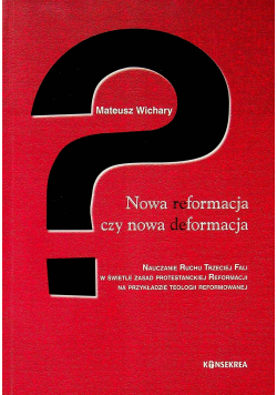 Nowa reformacja czy nowa deformacja