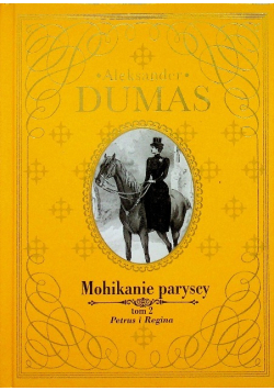 Mohikanie paryscy tom II Petrus Regina