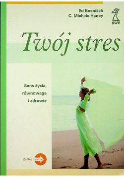 Twój stres Sens życia Równowaga i zdrowie