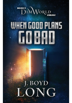 When Good Plans Go Bad