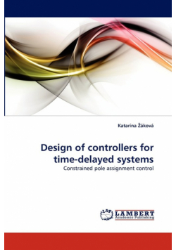 Design of Controllers for Time-Delayed Systems