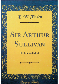 Sir Arthur Sullivan reprint