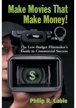 Make Movies That Make Money!