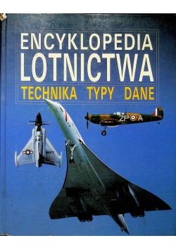 Encyklopedia lotnictwa Technika, typy, dane