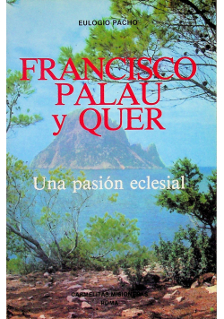 Francisco Palau y Ouer Una pasion eclesial