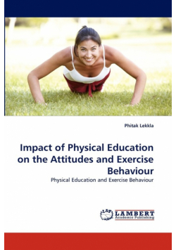 Impact of Physical Education on the Attitudes and Exercise Behaviour