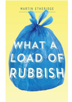 What a Load of Rubbish