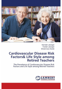 Cardiovascular Disease Risk Factors& Life Style among Retired Teachers