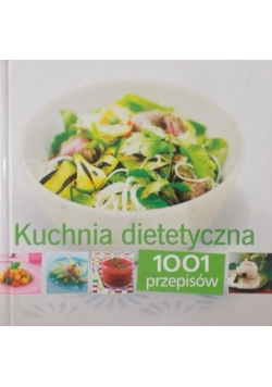 Kuchnia dietetyczna 1001 przepisów