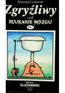 Zgryźliwy czyli płukanie mózgu