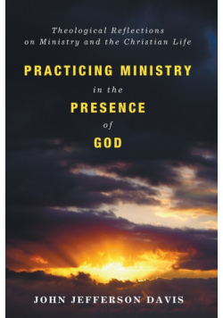 Practicing Ministry in the Presence of God